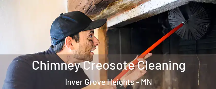  Chimney Creosote Cleaning Inver Grove Heights - MN