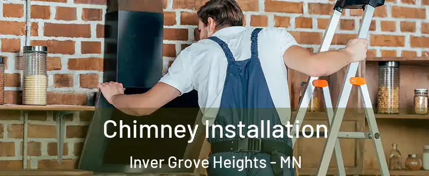  Chimney Installation Inver Grove Heights - MN