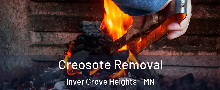  Creosote Removal Inver Grove Heights - MN