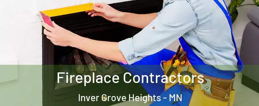  Fireplace Contractors Inver Grove Heights - MN