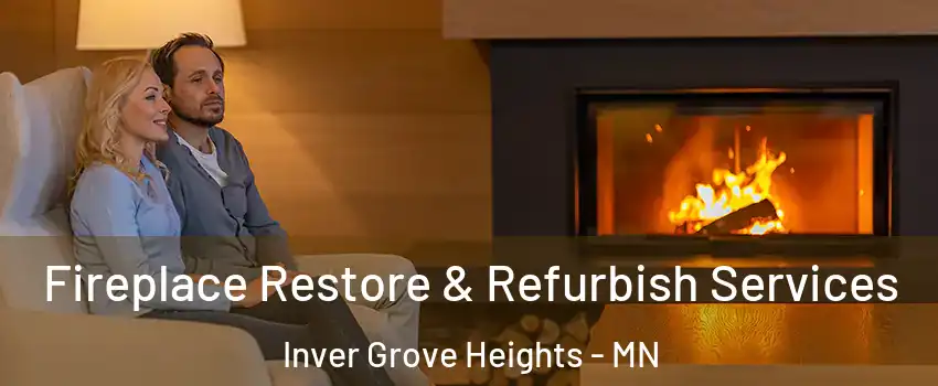  Fireplace Restore & Refurbish Services Inver Grove Heights - MN