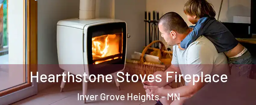  Hearthstone Stoves Fireplace Inver Grove Heights - MN