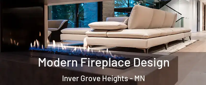  Modern Fireplace Design Inver Grove Heights - MN