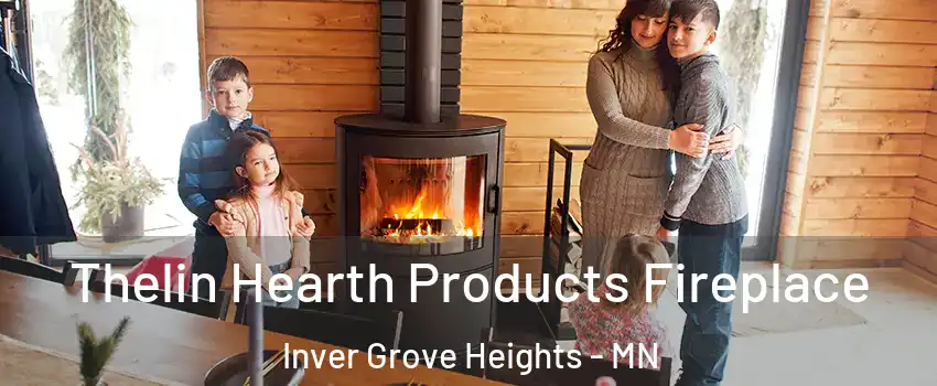  Thelin Hearth Products Fireplace Inver Grove Heights - MN