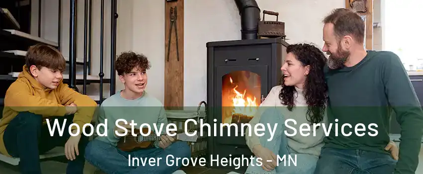  Wood Stove Chimney Services Inver Grove Heights - MN
